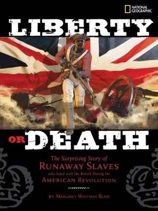 Liberty or Death: The Surprising Story of Runaway Slaves who Sided with the British During the American Revolution (Hardcover)