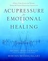 Acupressure for Emotional Healing by Michael Reed Gach