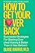How to Get Your Lover Back:...