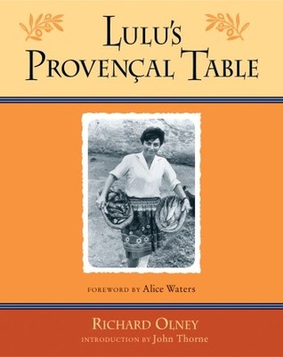 Lulu's Provencal Table: The Exuberant Food and Wine from the Domaine Tempier Vineyard (Hardcover)