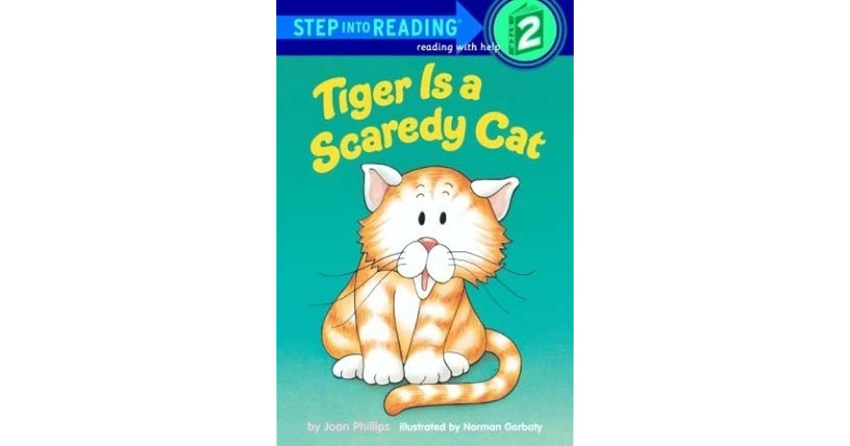 Tiger Is a Scaredy Cat by Joan Phillips