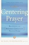 Centering Prayer: Renewing an Ancient Christian Prayer Form