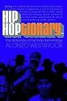 Hip Hoptionary: The Dictionary of Hip Hop Terminology