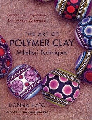 The Art of Polymer Clay Millefiori Techniques: Projects and Inspiration for Creative Canework (Paperback)