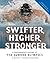 Swifter, Higher, Stronger by Sue Macy