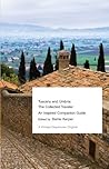 Tuscany and Umbria: The Collected Traveler--An Inspired Companion Guide (Vintage Departures)