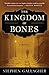 The Kingdom of Bones