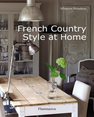 French Country Style at Home (Hardcover)