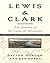 Lewis & Clark by Dayton Duncan