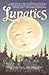 Lunatics by Bradley Denton