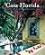 Casa Florida: Spanish-Style Houses from Winter Park to Coral Gables