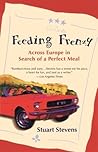 Feeding Frenzy: Across Europe in Search of the Perfect Meal