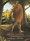 Iron Hans: A Grimms' Fairy Tale Iron Hans: A Grimms' Fairy Tale