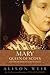 Mary, Queen of Scots, and t...