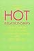 Hot Relationships: How to K...