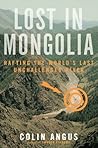 Lost in Mongolia by Colin Angus