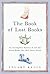 The Book of Lost Books: An ...