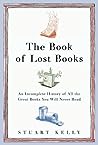 The Book of Lost Books by Stuart Kelly