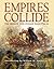 Empires Collide: The French...