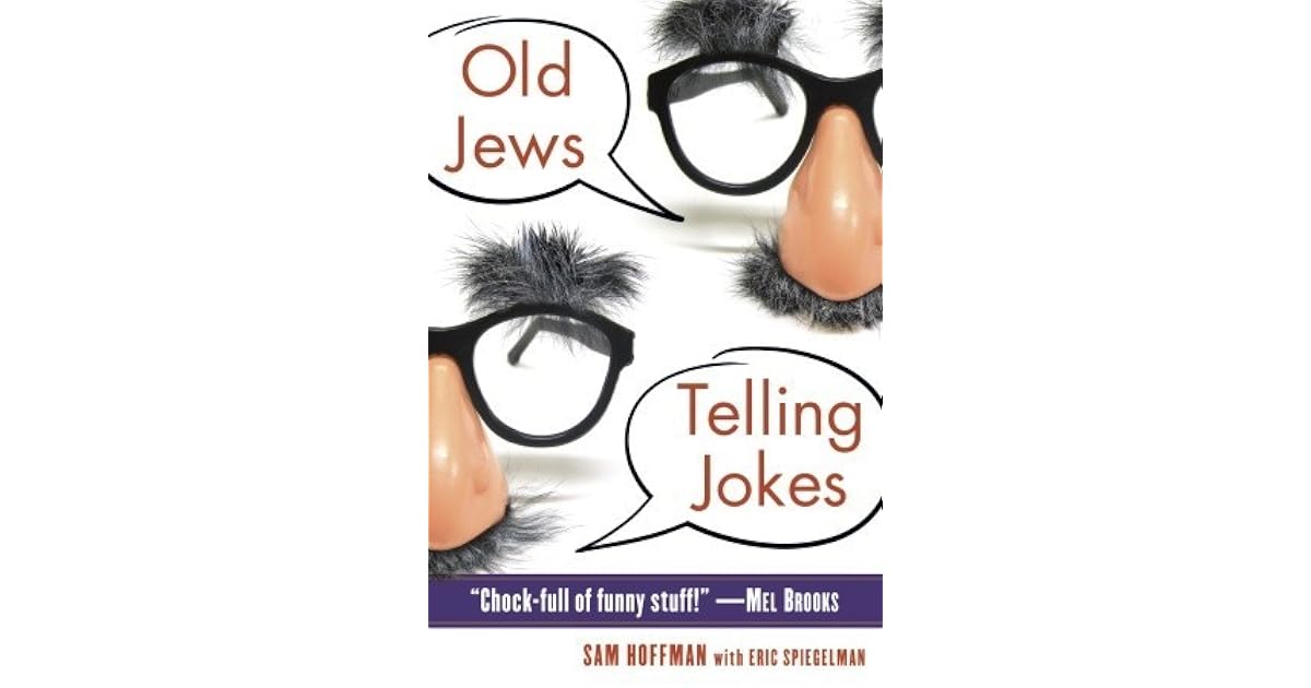 Old Jews Telling Jokes 5,000 Years of Funny Bits and