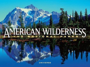 American Wilderness: The National Parks (Spectacular Midsize)