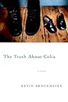 The Truth About Celia: A novel