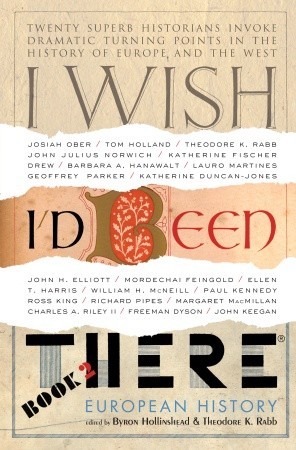 I Wish I'd Been There, Book Two: European History (Hardcover)