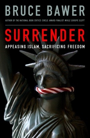 Surrender: Appeasing Islam, Sacrificing Freedom (Hardcover)