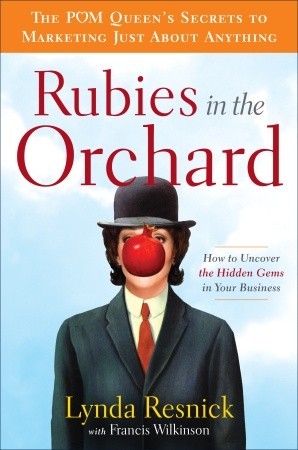 Rubies in the Orchard: How to Uncover the Hidden Gems in Your Business (Hardcover)