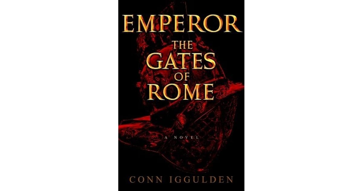 The Gates of Rome (Emperor, 1) by Conn Iggulden