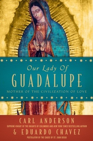 Our Lady of Guadalupe: Mother of the Civilization of Love (Hardcover)