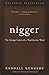 Nigger: The Strange Career ...