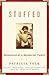 Stuffed: Adventures of a Re...