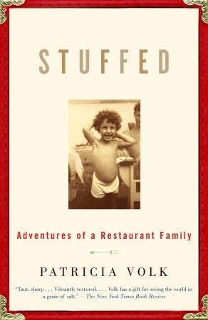 Stuffed: Adventures of a Restaurant Family: A Memoir (Paperback)