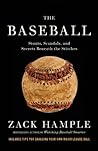 The Baseball: Stunts, Scandals, and Secrets Beneath the Stitches