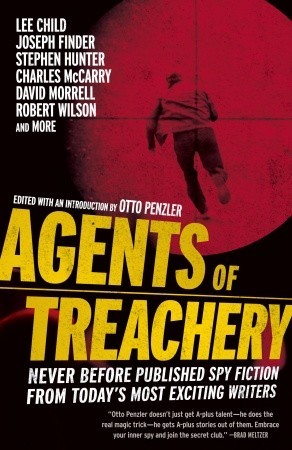 Agents of Treachery: Never Before Published Spy Fiction from Today's Most Exciting Writers (Paperback)
