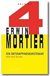 Een ontsnappingskunstenaar by Erwin Mortier