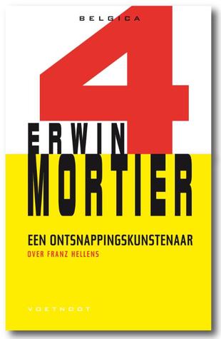 Een ontsnappingskunstenaar: Essay over Franz Hellens (Belgica, #4)