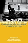 The Complete Professional Audition: A Commonsense Guide To Auditioning For Musicals and Plays