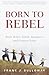 Born to Rebel: Birth Order,...