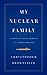 My Nuclear Family: A Coming-of-Age in America's Twenty-first-Century Military