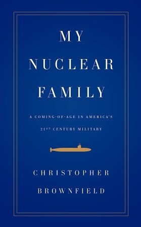 My Nuclear Family: A Coming-of-Age in America's Twenty-first-Century Military