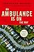 An Ambulance Is on the Way: Stories of Men in Trouble