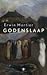 Godenslaap by Erwin Mortier
