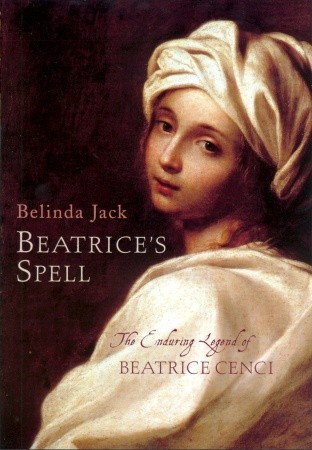 Beatrice's Spell: The Enduring Legend of Beatrice Cenci