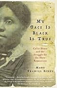 My Face Is Black Is True: Callie House and the Struggle for Ex-Slave Reparations