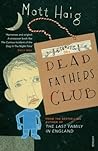 The Dead Fathers Club by Matt Haig