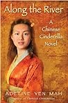 Along the River: A Chinese Cinderella Novel