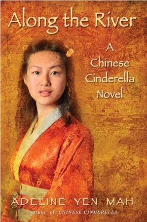 Along the River: A Chinese Cinderella Novel (Hardcover)