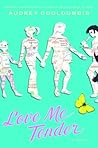 Love Me Tender by Audrey Couloumbis